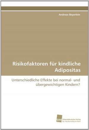 Risikofaktoren für kindliche Adipositas de Andreas Beyerlein