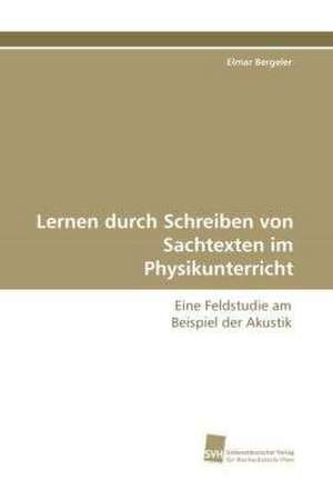 Lernen durch Schreiben von Sachtexten im Physikunterricht de Elmar Bergeler