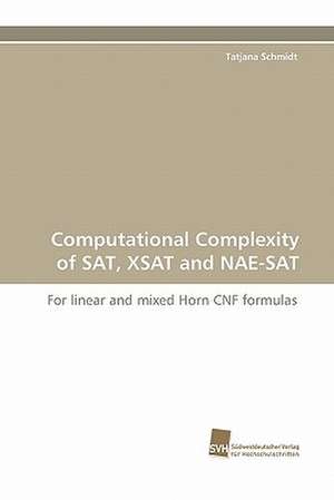 Computational Complexity of SAT, Xsat and Nae-SAT: Quinone Oxidoreductase de Tatjana Schmidt