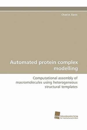 Automated Protein Complex Modelling: Adoptivkinder, Ihre Leiblichen Mutter Und Ihre Adoptiveltern de Chad A. Davis