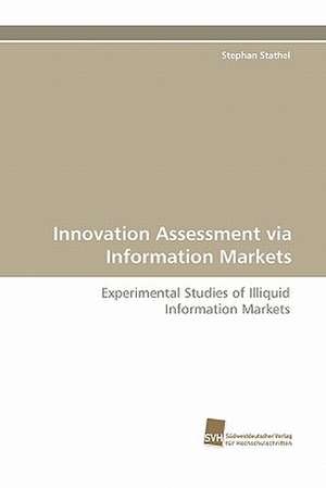 Innovation Assessment Via Information Markets: Adoptivkinder, Ihre Leiblichen Mutter Und Ihre Adoptiveltern de Stephan Stathel