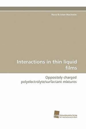 Interactions in Thin Liquid Films: Finding Out about Getting in de Nora Kristen-Hochrein