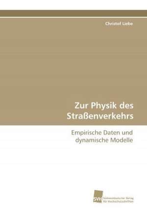 Zur Physik Des Strassenverkehrs: Finding Out about Getting in de Christof Liebe