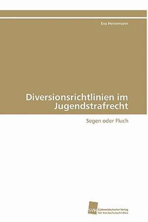 Diversionsrichtlinien Im Jugendstrafrecht: Finding Out about Getting in de Eva Heinemann