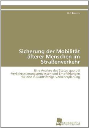 Sicherung Der Mobilitat Alterer Menschen Im Strassenverkehr: An Immunmodulatory Setscrew de Dirk Boenke