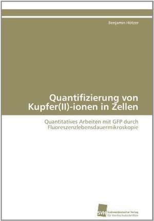 Quantifizierung Von Kupfer(ii)-Ionen in Zellen: Ein Zytokin Der Il-10-Interferon-Familie de Benjamin Hötzer