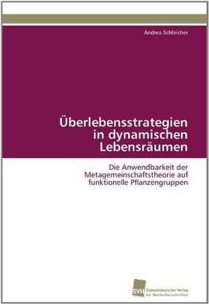 Uberlebensstrategien in Dynamischen Lebensraumen: Verlaufsbeobachtung Nach Nierentransplantation de Andrea Schleicher