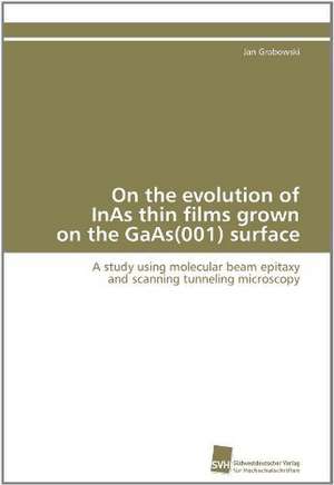 On the Evolution of Inas Thin Films Grown on the GAAS(001) Surface: Verlaufsbeobachtung Nach Nierentransplantation de Jan Grabowski