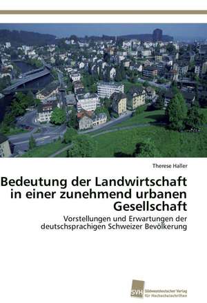 Bedeutung Der Landwirtschaft in Einer Zunehmend Urbanen Gesellschaft: An Alternative Succession Route for Family Firms de Therese Haller