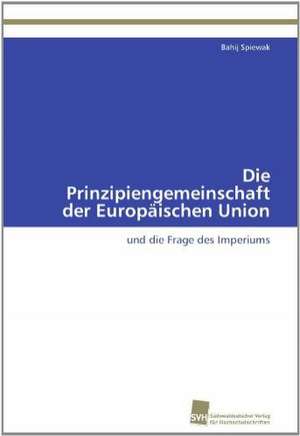 Die Prinzipiengemeinschaft Der Europaischen Union: An Alternative Succession Route for Family Firms de Bahij Spiewak