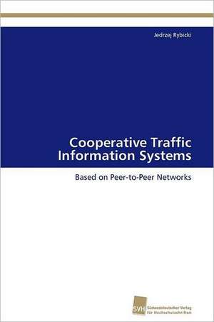 Cooperative Traffic Information Systems de Jedrzej Rybicki