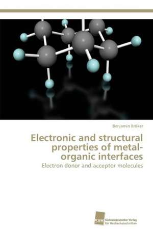 Electronic and structural properties of metal-organic interfaces de Benjamin Bröker