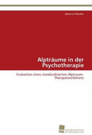 Alpträume in der Psychotherapie de Johanna Thünker