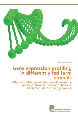 Gene Expression Profiling in Differently Fed Farm Animals: Trimerbildung & Funktion de Bruno Dietrich