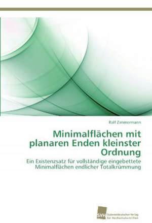 Minimalflachen Mit Planaren Enden Kleinster Ordnung: Trimerbildung & Funktion de Ralf Zimmermann