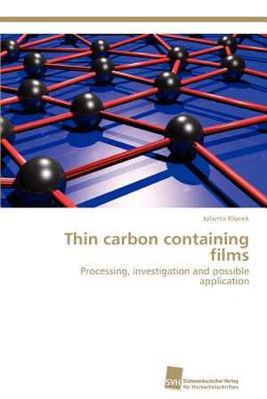 Thin Carbon Containing Films: Trimerbildung & Funktion de Jolanta Klocek