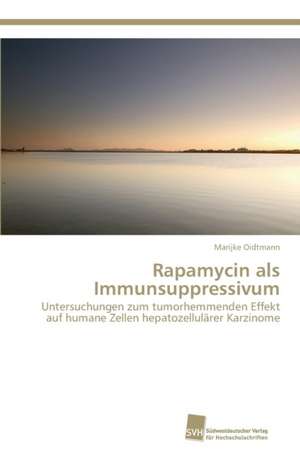 Rapamycin als Immunsuppressivum de Marijke Oidtmann