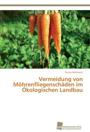 Vermeidung Von Mohrenfliegenschaden Im Okologischen Landbau: Measurement and Source Allocation de Farina Herrmann