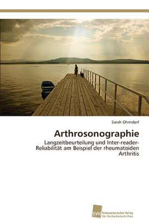 Arthrosonographie de Sarah Ohrndorf