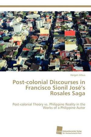 Post-Colonial Discourses in Francisco Sionil Jose's Rosales Saga: Measurement and Source Allocation de Hergen Albus