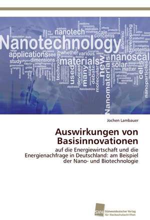 Auswirkungen von Basisinnovationen de Jochen Lambauer