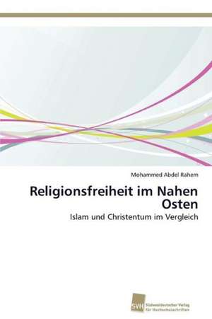 Religionsfreiheit im Nahen Osten de Mohammed Abdelrahem