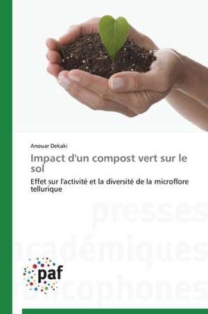 Impact d'un compost vert sur le sol de Anouar Dekaki