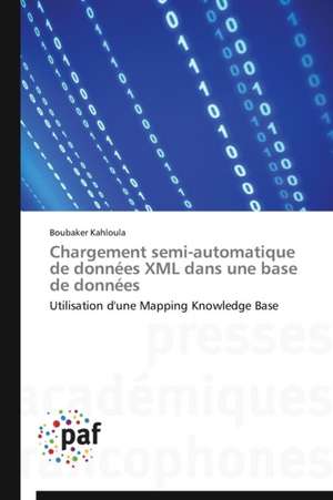 Chargement semi-automatique de données XML dans une base de données de Boubaker Kahloula