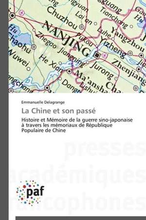 La Chine et son passé de Emmanuelle Delagrange