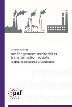 Aménagement territorial et transformation sociale de Murielle Gauthierot