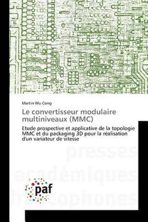 Le convertisseur modulaire multiniveaux (MMC) de Martin Wu Cong