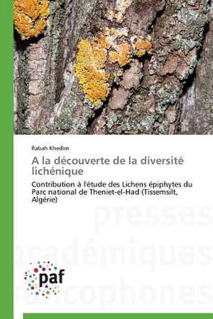 A la découverte de la diversité lichénique de Rabah Khedim