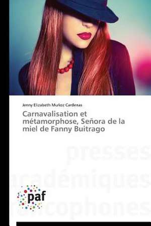 Carnavalisation et métamorphose, Señora de la miel de Fanny Buitrago de Jenny Elizabeth Muñoz Cardenas