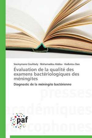 Évaluation de la qualité des examens bactériologiques des méningites de Souleymane Coulibaly