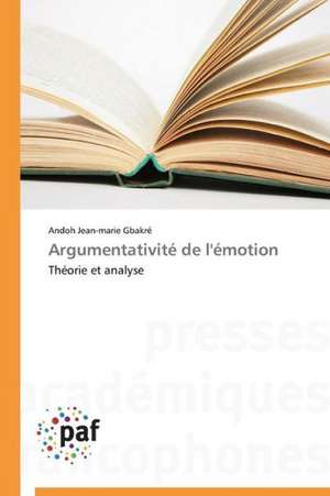 Argumentativité de l'émotion de Andoh Jean-Marie Gbakré