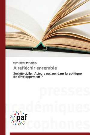 A refléchir ensemble de Bernadette Djeutcheu