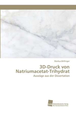 3D-Druck von Natriumacetat-Trihydrat de Markus Brillinger