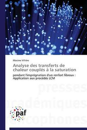 Analyse des transferts de chaleur couplés à la saturation de Maxime Villière