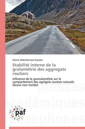 Stabilité interne de la gralométrie des aggregats routiers de Cheick Abdrahamane Kassibo