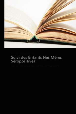 Suivi des Enfants Nés Mères Séropositives de Aimable Mbituyumuremyi