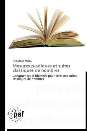 Mesures p-adiques et suites classiques de nombres de Hamadoun Maïga