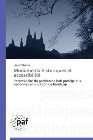 Monuments historiques et accessibilité de Laure Tabariès