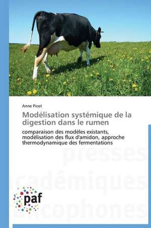 Modélisation systémique de la digestion dans le rumen de Anne Picot