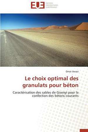 Le Choix Optimal Des Granulats Pour Beton