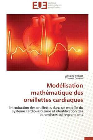 Modelisation Mathematique Des Oreillettes Cardiaques: Qos Et Analyse Des Performances de Antoine Pironet