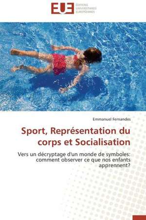 Sport, Representation Du Corps Et Socialisation: Cas Du Riz de Kovie Au Togo de Emmanuel Fernandes