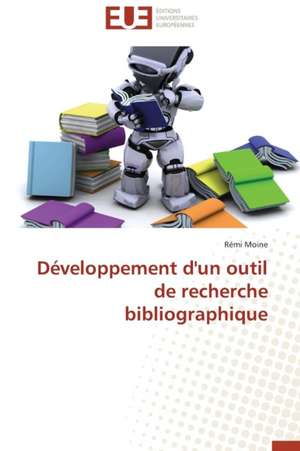 Developpement D'Un Outil de Recherche Bibliographique: Un Duel de Perspectives de Rémi Moine