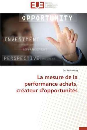 La Mesure de La Performance Achats, Createur D'Opportunites