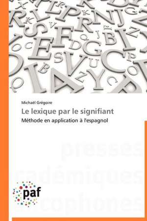 Le lexique par le signifiant de Michaël Grégoire