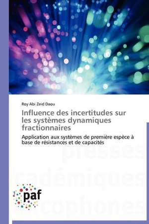 Influence des incertitudes sur les systèmes dynamiques fractionnaires de Roy Abi Zeid Daou